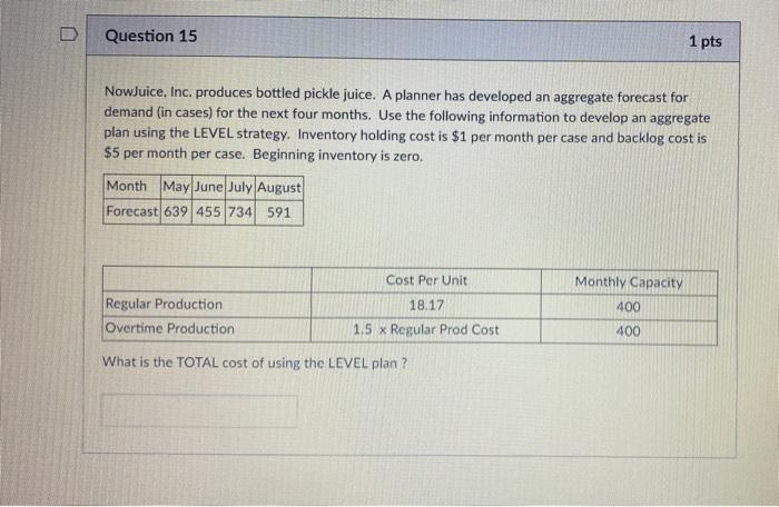 13. 14. 15. D Question 13 1 pts Nowjuice, Inc.