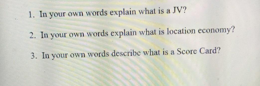 1. In your own words explain what is a JV? 2. In