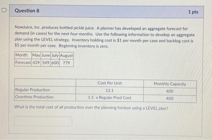 8. Question 8 1 pts NowJuice, Inc. produces