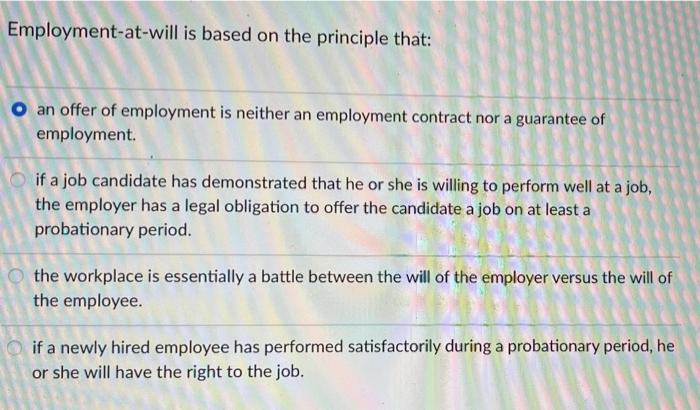 Employment-at-will is based on the principle