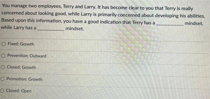 26 You manage two employees, Terry and Larry. It
