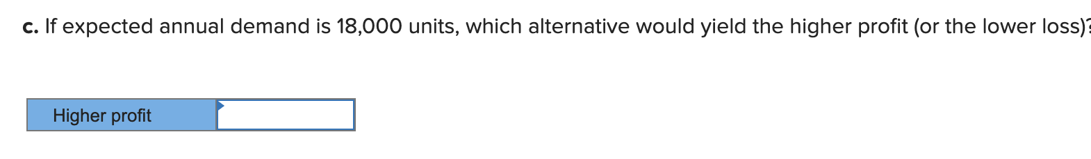 A small firm intends to increase the capacity of
