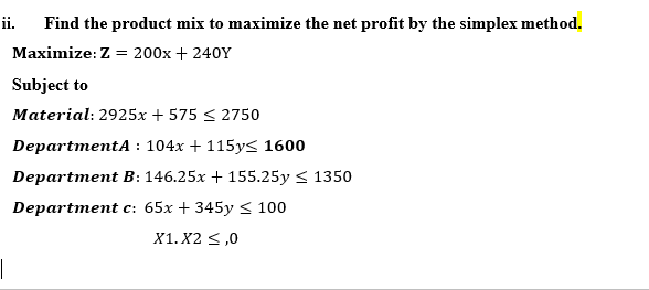 i. Find the product mix to maximize the net