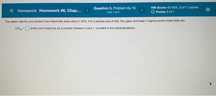Question 3, Problem 6.16 HW Score: 45.45%, 5 of