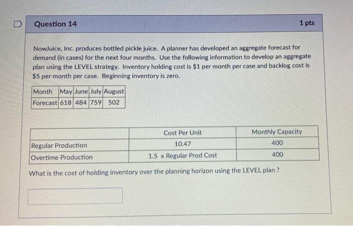14. 15. D Question 14 1 pts NowJuice, Inc.