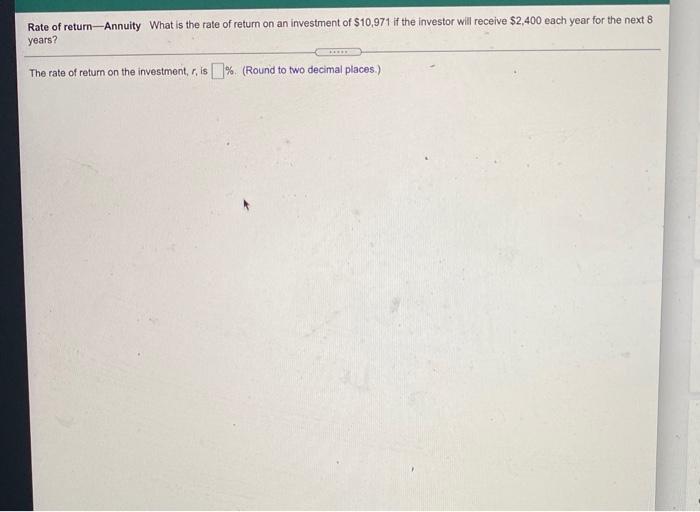 Please help Rate of return-Annuity What is the