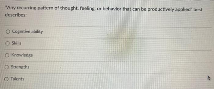 16 "Any recurring pattern of thought, feeling, or