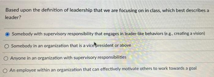 1 Based upon the definition of leadership that we