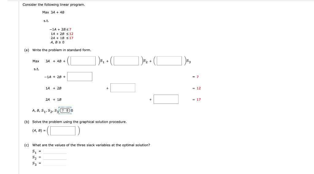 Consider the following linear program. Max 3A +