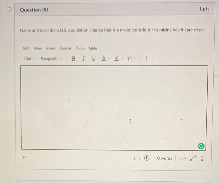 Question 30 1 pts Name and describe a U.S.