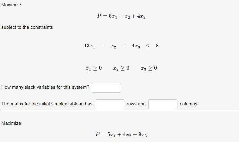 Maximize P = 5.21 + 12 + 4x3 subject to the