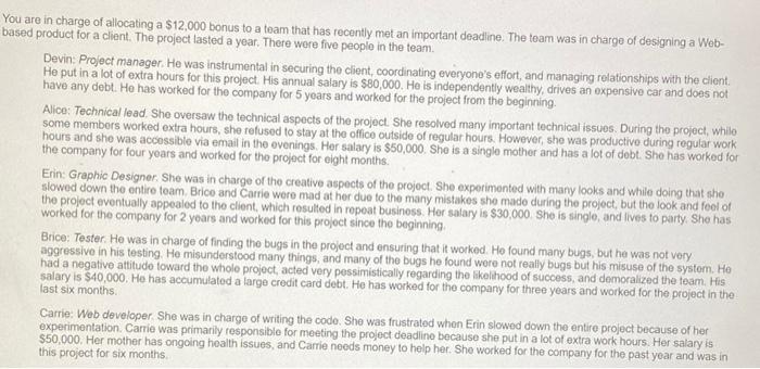 You are in charge of allocating a $12,000 bonus