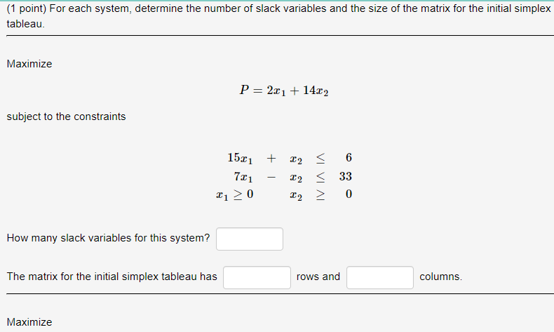 Maximize P = 5.21 + 12 + 4x3 subject to the