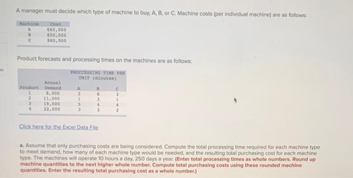 A manager must decide which type of machine to