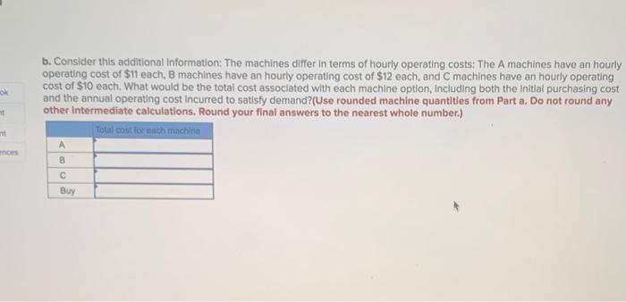 A manager must decide which type of machine to