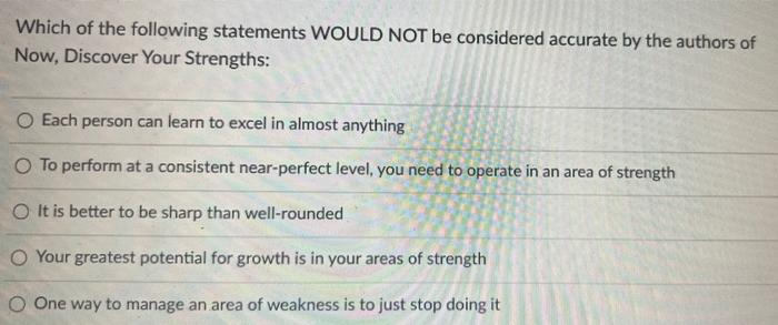 35 Which of the following statements WOULD NOT be