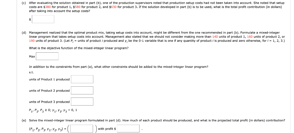 Hart Manufacturing makes three products. Each