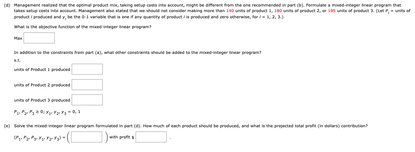 Hart Manufacturing makes three products. Each