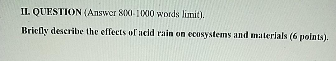 II. QUESTION (Answer 800-1000 words limit).