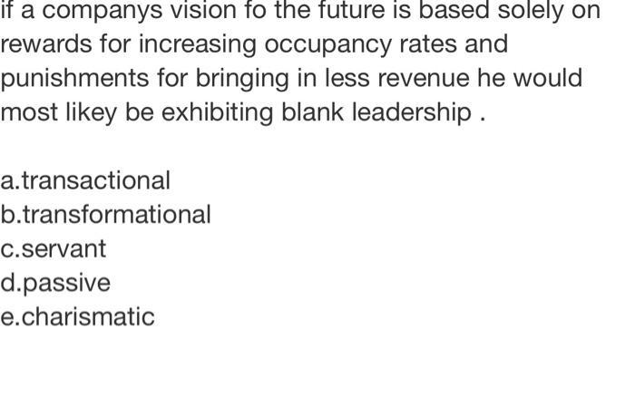 if a companys vision fo the future is based