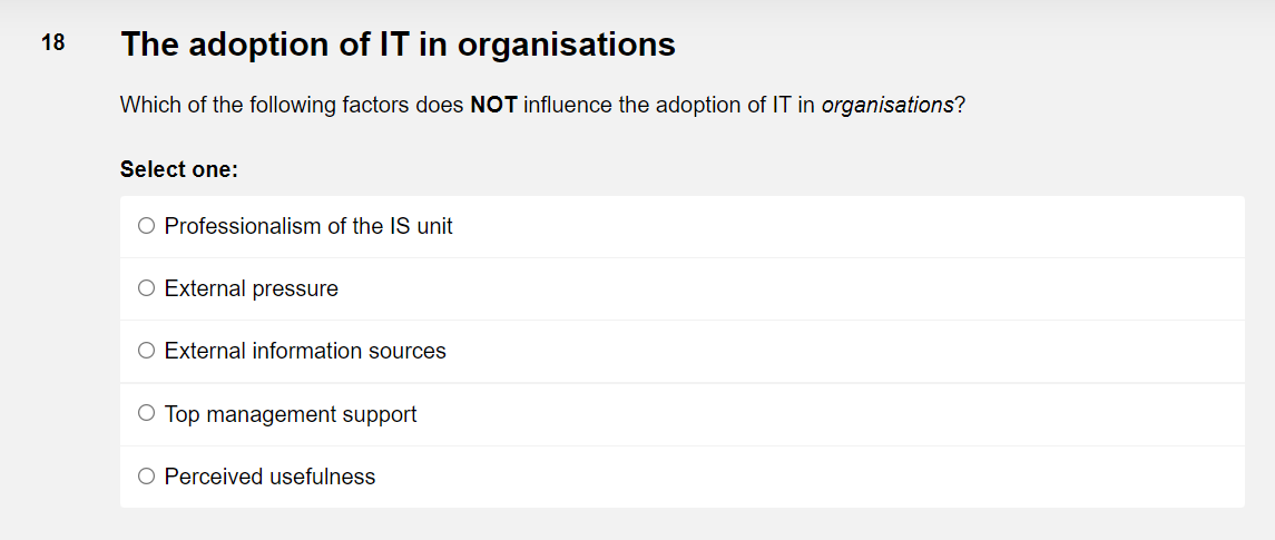 18 The adoption of IT in organisations Which of