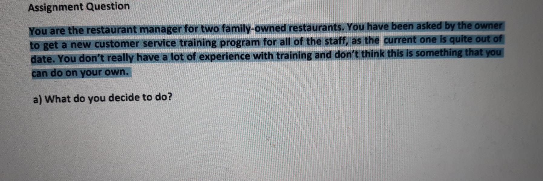 Assignment Question You are the restaurant