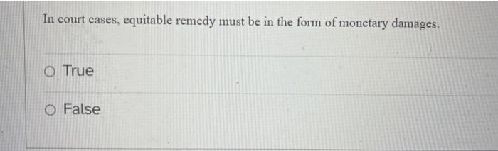 In court cases, equitable remedy must be in the