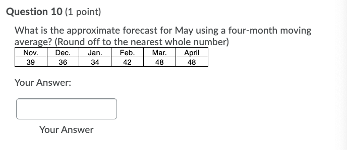 Question 10 (1 point) What is the approximate