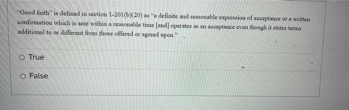 "Good faith is defined in section 1-2016)(20) as