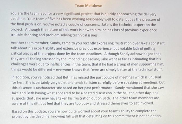 Team Meltdown You are the team lead for a very