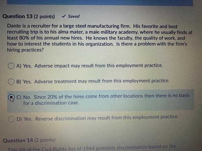 Question 13 (2 points) Saved Dante is a recruiter