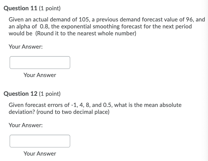 Question 11 (1 point) Given an actual demand of