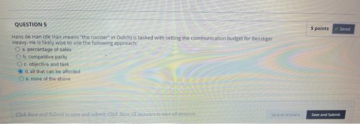 QUESTION 5 5 points Saved Hans de Han (de Han
