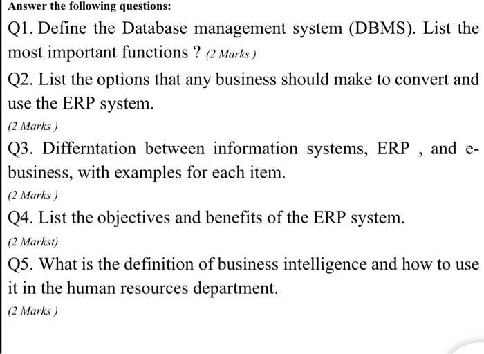 Answer the following questions: Q1. Define the