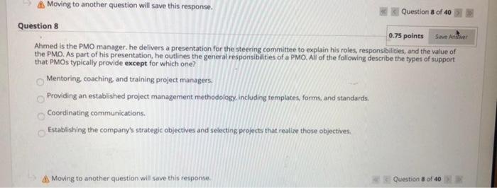 A Moving to another question will save this