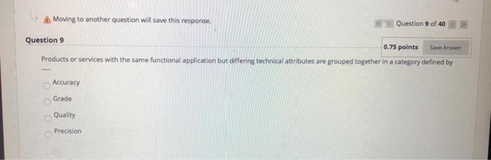 A Moving to another question will save this