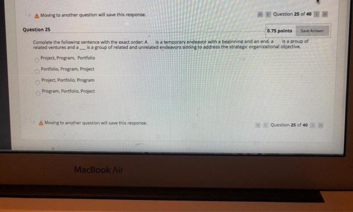 Moving to another question will save this