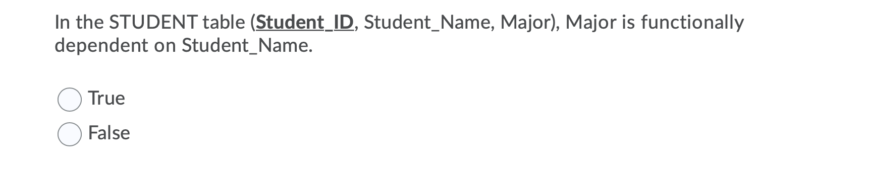 In the STUDENT table (Student_ID, Student_Name,