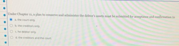 Under Chapter 11, a plan to conserve and