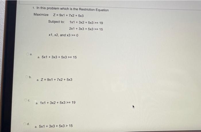 1. In this problem which is the Restriction