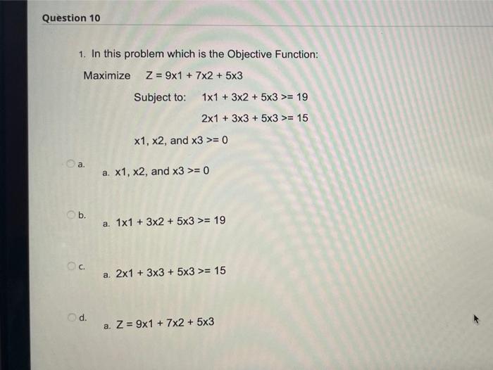 v Question 10 1. In this problem which is the