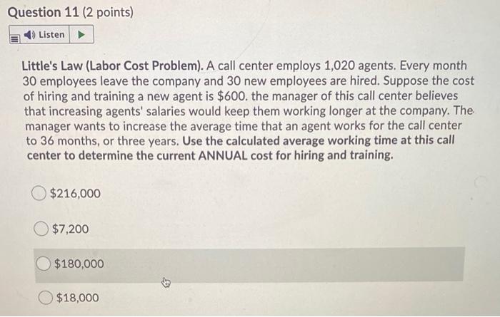 Question 11 (2 points) Listen Little's Law (Labor