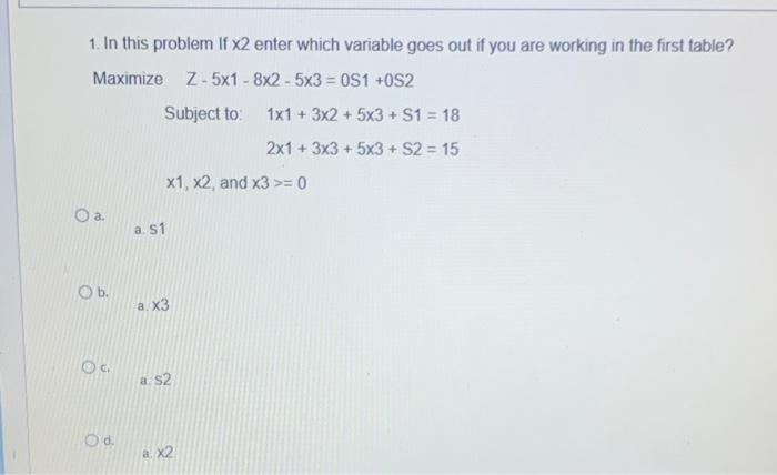 1. In this problem If x2 enter which variable