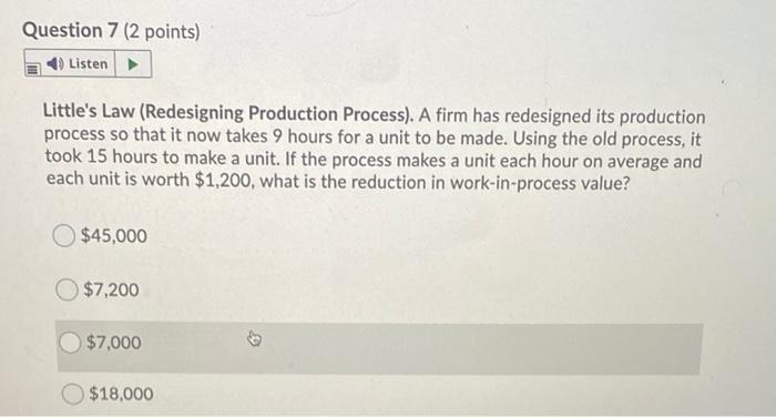 Question 7 (2 points) Listen Little's Law