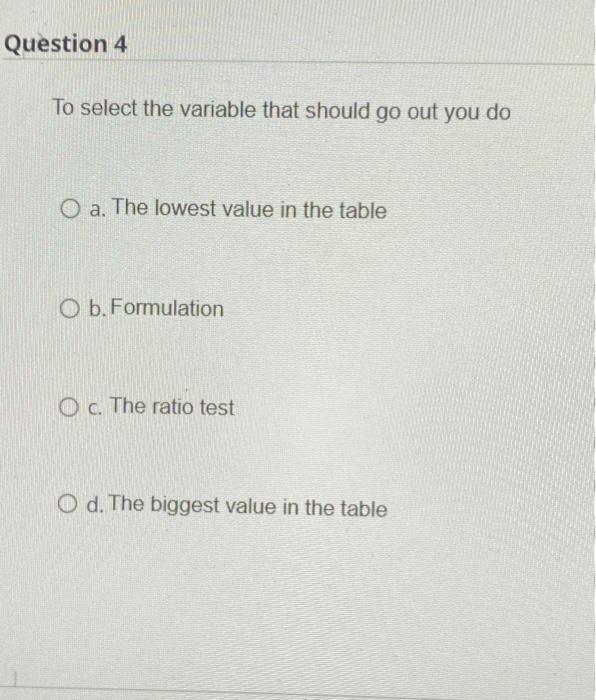 Question 4 To select the variable that should go