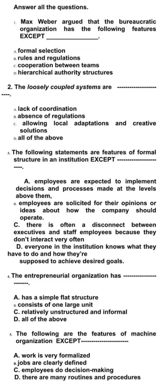 Answer all the questions. 1. Max Weber argued