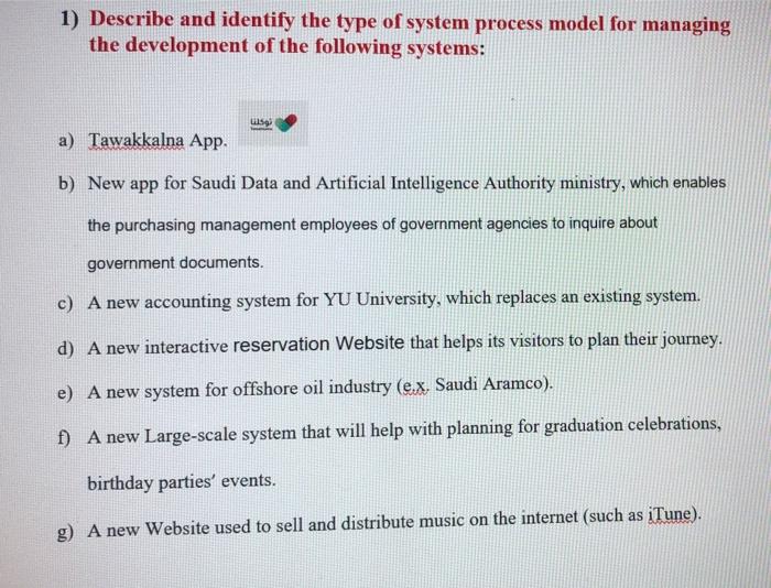 1) Describe and identify the type of system