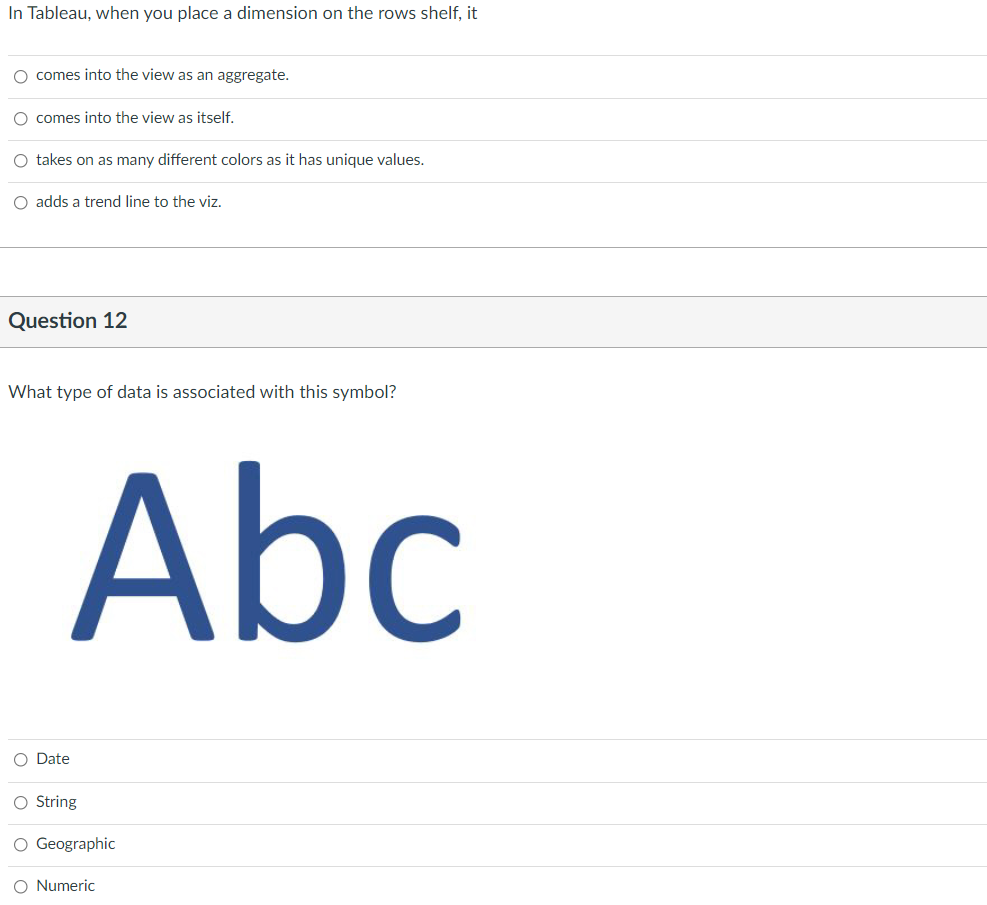 In Tableau, when you place a dimension on the