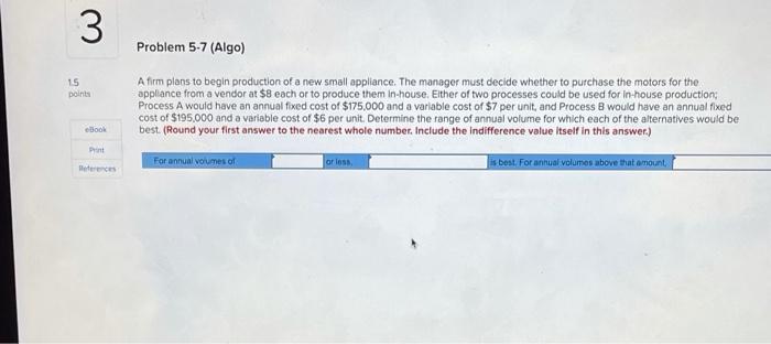 3 Problem 5-7 (Algo) 15 points Afirm plans to