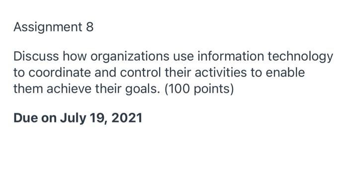 Assignment 8 Discuss how organizations use